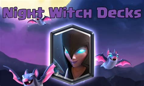 Best Night Witch decks .